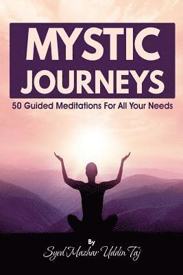 bokomslag Mystic Journeys: 50 Guided Meditations For All Your Needs
