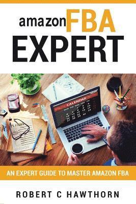 bokomslag amazon FBA Expert: An Expert Guide to Master Amazon FBA