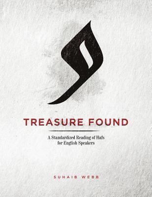 Treasure Found: A Standardized Reading of Hafs Narration: A Guide to Reading al-Mu'addi's Tariq of Hafs 1