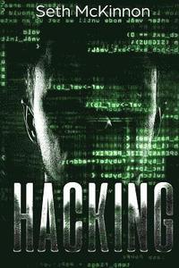 bokomslag Hacking: Learning to Hack. Cyber Terrorism, Kali Linux, Computer Hacking, Pentesting, & Basic Security.