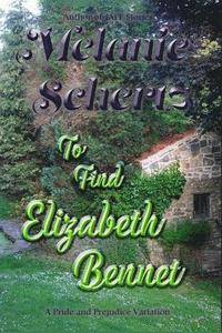 bokomslag To Find Elizabeth Bennet