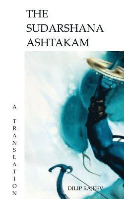 The Sudarshana Ashtakam: A Translation 1