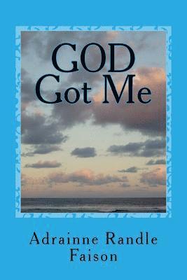 bokomslag GOD Got Me: Lisa Brown grew up in the dirty, grimy streets of Baltimore, Maryland. She was what you would call a drug dealer an a bonafide crackhead