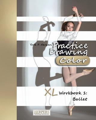 Practice Drawing [Color] - XL Workbook 1 1