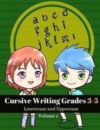 bokomslag Cursive Writing Grades 3-5 Lowercase and Uppercase Volume 2: Handwriting Workbook For Kids Practice Cursive Handwriting Skills!