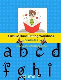 bokomslag Cursive Handwriting Workbook Grades 3-5 Lowercase and Uppercase Volume 2: Handwriting Learn Cursive For Kids Kumon