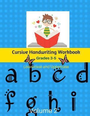 Cursive Handwriting Workbook Grades 3-5 Lowercase and Uppercase Volume 2: Handwriting Learn Cursive For Kids Kumon 1