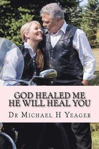 bokomslag GOD Healed Me-HE Will Heal YOU