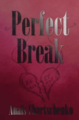 Anais Chartschenko - Perfect Break, Häftad
