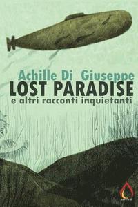 bokomslag Lost Paradise e altri racconti inquietanti