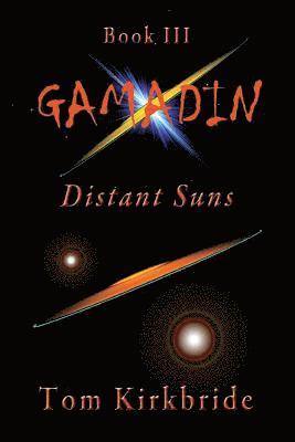 bokomslag Book III, Gamadin: Distant Suns