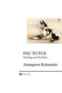 bokomslag Inu to Fue: The Dogs and the Flute