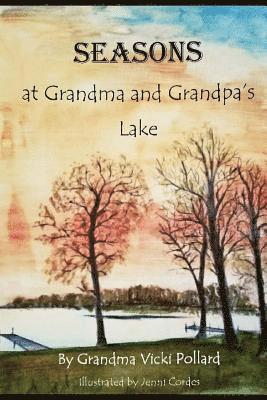 Seasons At Grandma And Grandpa¿s Lake 1