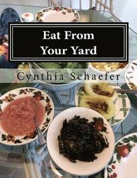 bokomslag Eat From Your Yard: Cookbook from Paradise