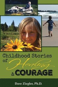 bokomslag Childhood Stories of Healing and Courage