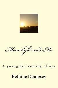 bokomslag Moonlight and Me: A young girl coming of Age