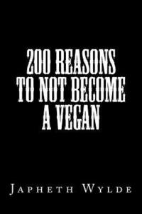 bokomslag 200 Reasons to Not Become a Vegan