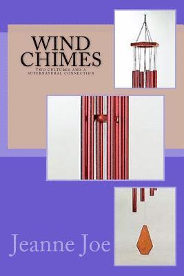 Wind Chimes: Two Cultures and a Supernatural Connection 1