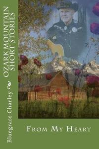 bokomslag Ozark Mountain Short Stories: From My Heart