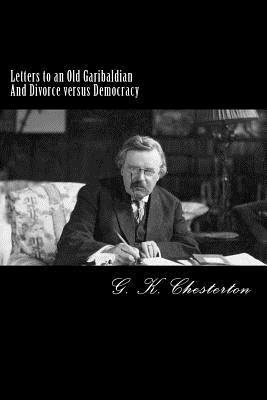 Letters to an Old Garibaldian And Divorce versus Democracy 1