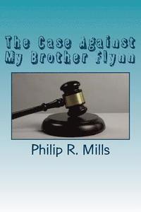 bokomslag The Case Against My Brother Flynn