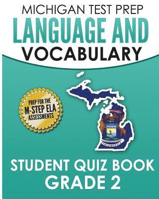 Test Master Press Michigan - MICHIGAN TEST PREP Language & Vocabulary Student Quiz Book Grade 2: Covers Revising, Editing, Writing Conventions, Grammar, and Vocabulary, Häftad