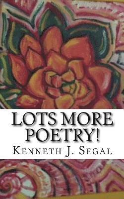 Lots More Poetry!: Rhymes with very wide subjects. 1