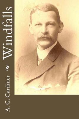 A. G. Gardiner - Windfalls, Häftad