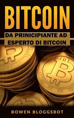 Bitcoin: Da Principiante ad Eseperto di BITCOIN 1