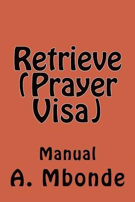 bokomslag Retrieve (Prayer Visa)