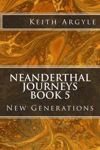 bokomslag Neanderthal Journeys book 5: New Generations