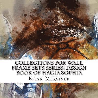 Collections for Wall Frame Sets Series: Design Book of Hagia Sophia 1