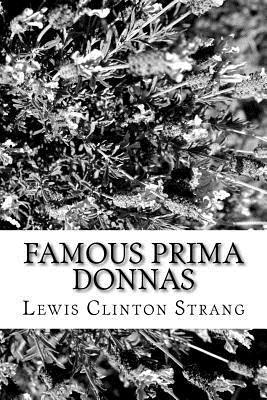 Lewis Clinton Strang - Famous Prima Donnas, Häftad