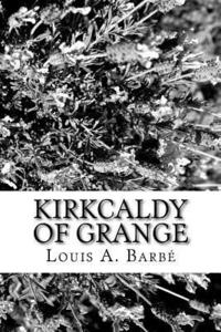bokomslag Kirkcaldy of Grange