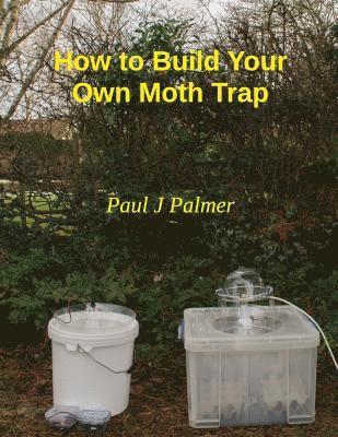 How To Build Your Own Moth Trap: step by step instructions on how to build a low cost moth trap 1