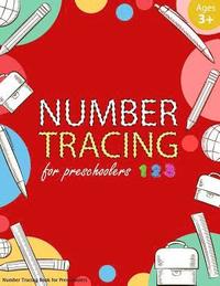 bokomslag Number Tracing Book for Preschoolers: Number tracing books for kids ages 3-5, Number tracing workbook, Number Writing Practice Book, Number Tracing Bo