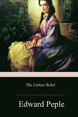 Edward Peple - The Littlest Rebel, Häftad