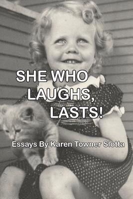 She Who Laughs, Lasts 1