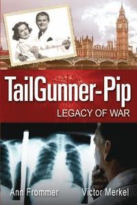 bokomslag TailGunner-Pip: Legacy Of War