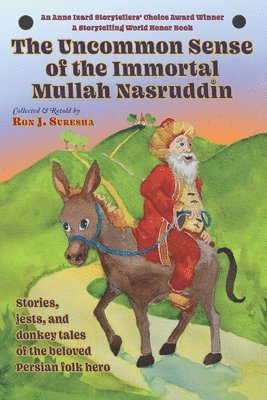 The Uncommon Sense of the Immortal Mullah Nasruddin 1