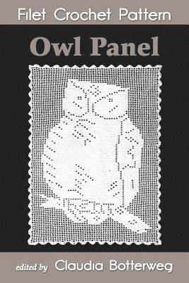 bokomslag Owl Panel Filet Crochet Pattern: Complete Instructions and Chart