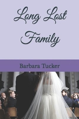 Barbara G. Tucker - Long Lost Family, Häftad. Tillgänglighet: Lägg i varukorg