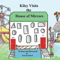 bokomslag Kiley Visits The House of Mirrors