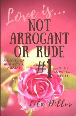 Lila Diller - Love is Not Arrogant or Rude, Häftad