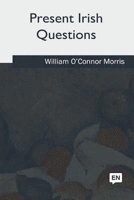 Present Irish Questions