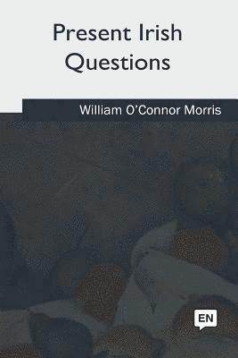 Present Irish Questions 1