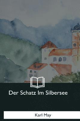 Der Schatz Im Silbersee 1