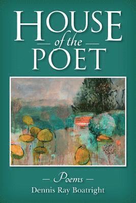 House of the Poet: Poems 1