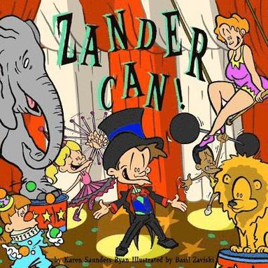 bokomslag Zander Can!: Zander Can! The adventures of school, life and play, featuring the amazing Zander.