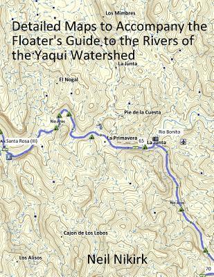 Map Book to Accompany Floater's Guide to the Rivers of the Yaqui Watershed 1